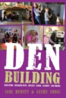 Den Building : Creating Imaginative Spaces Using Almost Anything - eBook