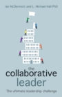 The Collaborative Leader : The ultimate leadership challenge - eBook