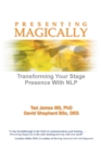 Presenting Magically : Transforming Your Stage Presence with NLP - Book
