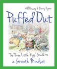 Puffed Out : The Three Little Pigs' Guide to a Growth Mindset - eBook
