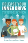 Release Your Inner Drive : Everything you need to know about how to get good at stuff - eBook