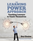 The Learning Power Approach : Teaching learners to teach themselves - eBook