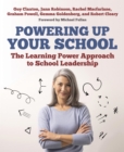 Powering Up Your School : The Learning Power Approach to school leadership (The Learning Power series) - eBook