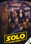 Solo: A Star Wars Story Ultimate Guide - Book