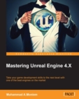 Mastering Unreal Engine 4.X - eBook