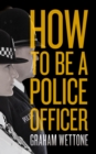 How To Be A Police Officer - eBook