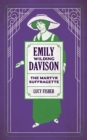 Emily Wilding Davison : The Martyr Suffragette - eBook