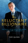 The Reluctant Billionaire : The Tragic Life of Gerald Grosvenor, Sixth Duke of Westminster - eBook