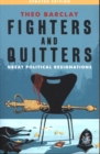 Fighters and Quitters : Great Political Resignations - Book