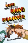 I Love You, But I Hate Your Politics - eBook