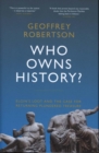 Who Owns History? : Elgin's Loot and the Case for Returning Plundered Treasure - Book