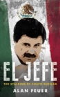 El Jefe : The Stalking of Chapo Guzman - Book