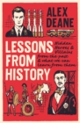 Lessons From History : Hidden heroes and villains of the past, and what we can learn from them - Book