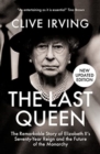 The Last Queen : The Remarkable Story of Elizabeth II's Seventy-Year Reign and the Future of the Monarchy - Book