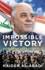 Impossible Victory : How Iraq Defeated ISIS - Book