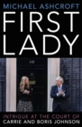 First Lady : Intrigue at the Court of Carrie and Boris Johnson - Book