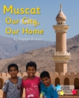 Muscat: Our City, Our Home : Phonics Phase 5 - eBook