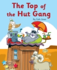 The Top of the Hut Gang : Phonics Phase 3 - eBook