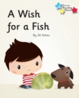 A Wish for a Fish : Phonics Phase 3 - eBook