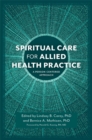 Spiritual Care for Allied Health Practice : A Person-Centered Approach - Book