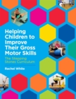 Helping Children to Improve Their Gross Motor Skills : The Stepping Stones Curriculum - Book