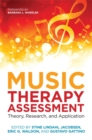 Music Therapy Assessment : Theory, Research, and Application - Book