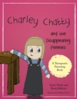 Charley Chatty and the Disappearing Pennies : A Story About Lying and Stealing - Book