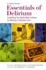 Essentials of Delirium : Everything You Really Need to Know for Working in Delirium Care - Book