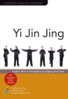 Yi Jin Jing : Tendon-Muscle Strengthening Qigong Exercises - Book