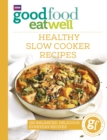 Good Food Eat Well: Healthy Slow Cooker Recipes - Book