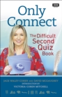 Only Connect : The Difficult Second Quiz Book - Book
