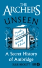 The Archers Unseen : A secret history of Ambridge - Book