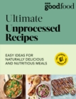 Good Food: Ultimate Unprocessed Recipes - Book