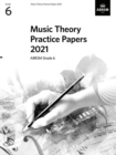 Music Theory Practice Papers 2021, ABRSM Grade 6 - Book