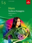 Scales and Arpeggios for Horn, ABRSM Grades 1-5, from 2023 - Book