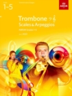 Scales and Arpeggios for Trombone (bass clef and treble clef), ABRSM Grades 1-5, from 2023 - Book