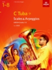 Scales and Arpeggios for C Tuba (bass clef), ABRSM Grades 1-8, from 2023 - Book