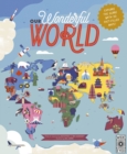 Our Wonderful World : Explore the globe with 50 fact-filled maps! - Book