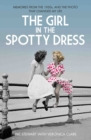 The Girl in the Spotty Dress - Memories From The 1950s and The Photo That Changed My Life - eBook