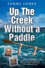 Up the Creek Without a Paddle - The True Story of John and Anne Darwin: The Man Who 'Died' and the Wife Who Lied - eBook