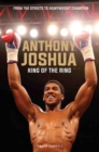 Anthony Joshua : King of the Ring - Book