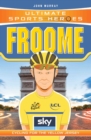 Ultimate Sports Heroes - Chris Froome : Cycling for the Yellow Jersey - eBook