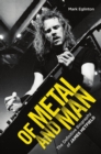 Of Metal and Man - The Definitive Biography of James Hetfield : The Definitive Biography of James Hetfield - eBook