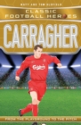 Carragher (Classic Football Heroes) - Collect Them All! - eBook