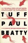 Tuff : From the Man Booker prize-winning author of The Sellout - Book