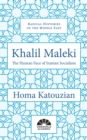 Khalil Maleki : The Human Face of Iranian Socialism - eBook