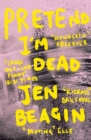 Pretend I'm Dead : FROM THE AUTHOR OF BIG SWISS - eBook