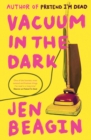 Vacuum in the Dark : FROM THE AUTHOR OF BIG SWISS - eBook