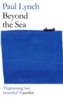 Beyond the Sea : From the Booker-winning author of Prophet Song - eBook