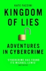 Kingdom of Lies : Adventures in cybercrime - Book